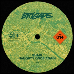 PREMIERE: Shabi - Naughty Once Again [HOUSE BRIGADE]