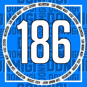 Reggaeton Hits August 2024 Episode #186