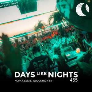 DAYS like NIGHTS 455 - Nora x Eelke @ Woodstock '69, Bloemendaal, Netherlands