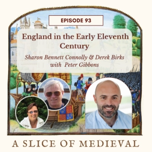 England in the Early 11th century | A Slice of Medieval #93