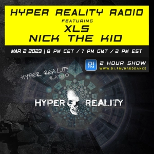 Hyper Reality Radio 198 – feat. XLS & Nick The Kid
