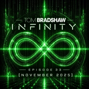 Tom Bradshaw - Infinity 33 [November 2025]