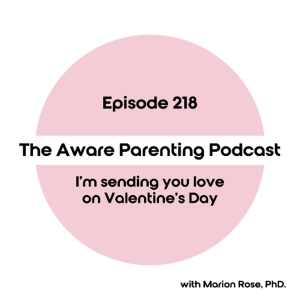 Episode 218: I'm sending you love on Valentine's Day