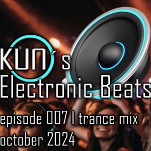 KUNO´s Electronic Beats 007 [MIX October 2024]