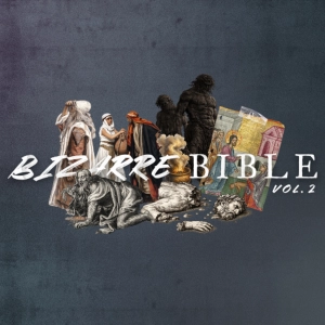 Bizarre Bible Vol. 2: Jesus and the Canaanite Woman