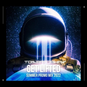 Tom Bradshaw - Get Uplifted -  Summer 2022 Promo Mix