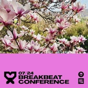 07/24 Breakbeat Conference