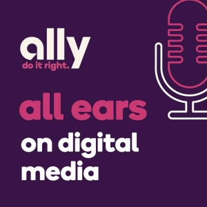 All Ears Podcast | Using digital media to connect with consumers