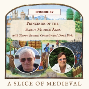 Medieval Princesses | A Slice of Medieval #89