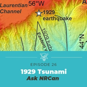 Learning From Tragedy – The 1929 Tsunami (Ask NRCan)