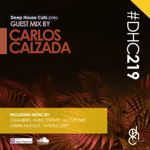#DHC219 - Guest Mix By Carlos Calzada