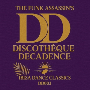 Ibiza Dance Classics - Discothèque Decadence DD003