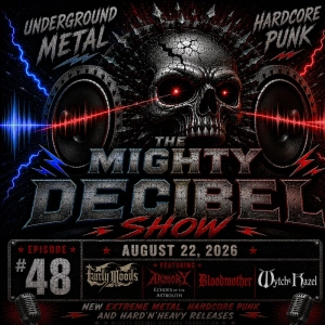 THE MIGHTY DECIBEL SHOW August 22, 2026