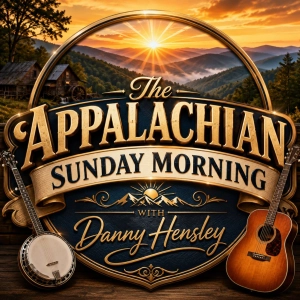 The Appalachian Sunday Morning 7-12-2026