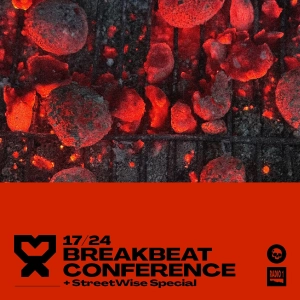17/24 Breakbeat Conference + StreetWise Special