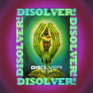Disolver! T1 - E3 - The 420 Edition: DJ Pachuli