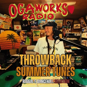 🔥 OGAWORKS RADIO 🔥THROWBACK SUMMER TUNE 🔥 – JULY 2026