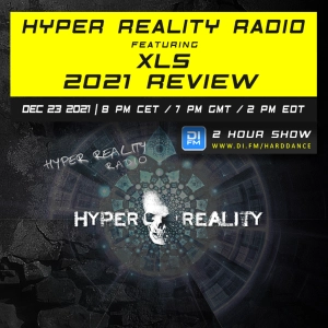 Hyper Reality Radio 169 – feat. XLS’ 2021 Review