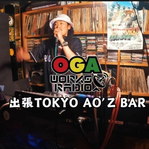 OGAWORKS RADIO TOKYO AO'z BAR April 2024