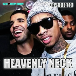 Episode 710 | Heavenly Neck