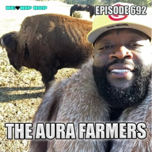 Episode 692 | The Aura Farmers