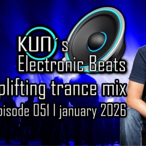KUNO´s Electronic Beats 051 [uplifting TRANCE MIX January 2026]