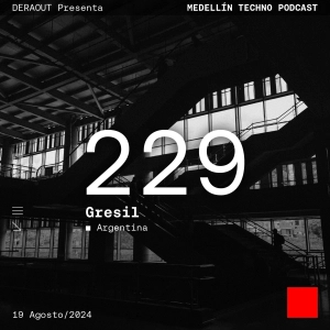 MTP 229 - Medellin Techno Podcast Episodio 229 - Gresil