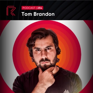 SESSION #254 (Feat. Tom Brandon)