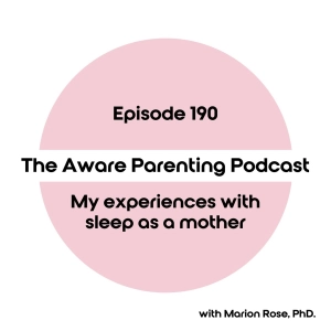 Episode 190: My experiences with sleep as a mother