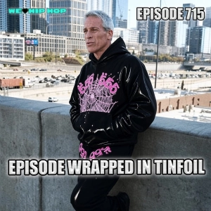 Episode 715 | Episode Wrapped In Tinfoil