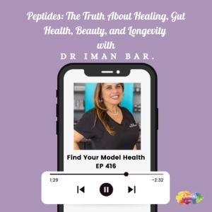 #416 Peptides: The Truth About Healing, Gut Health, Beauty, and Longevity with Dr Iman Bar.