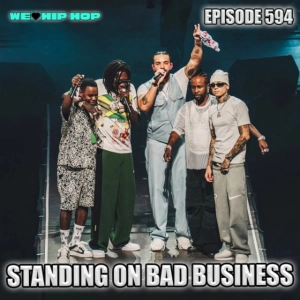 Episode 594 | Standing On Bad Business