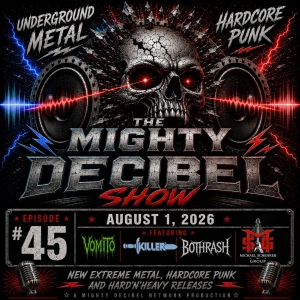 THE MIGHTY DECIBEL SHOW August 1,  2026