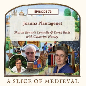 Joanna Plantagenet | A Slice of Medieval #73