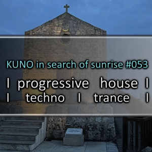 PROGRESSIVE HOUSE MIX 053 by KUNO live at Dingli Cliffs Malta [September 2023, 04th] KISOS053 🎵