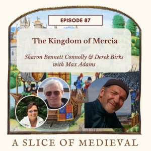 Mercia | A Slice of Medieval #87
