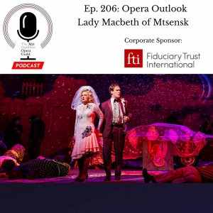 Ep. 206: Opera Outlook Lady Macbeth of Mtsensk