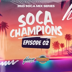 2025 SOCA MIX SERIES - SOCA CHAMPIONS EP.02