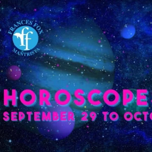 HOROSCOPES September 29 to October 5, 2025