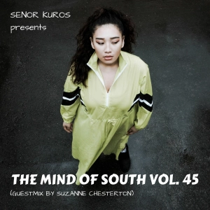 The Mind Of South Volume 45 - GUESTMIX BY SUZANNE CHESTERTON