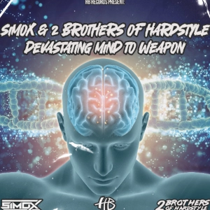 Simox x 2 Brothers of Hardstyle - Devastating Mind to Weapon  (RADIO)