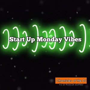 START UP MONDAY VIBES