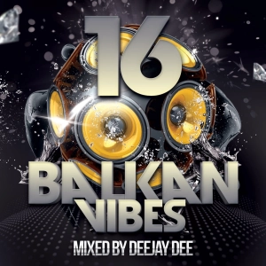 Balkan Vibes 16 - Deejay Dee