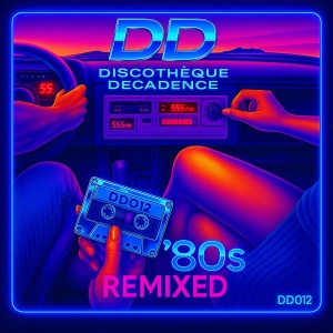 80s Remixed - Discothèque Decadence DD012