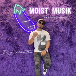 DJ Primetime Moist Musik Mixtape