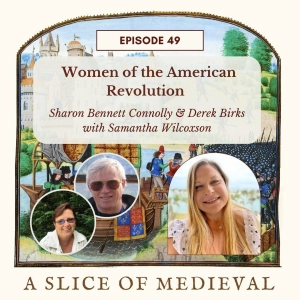 Women of the American Revolution| A Slice of Medieval Going Rogue #49