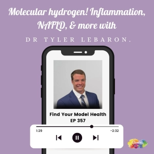 #357 Molecular hydrogen! Inflammation, NAFLD, & more with Dr Tyler LeBaron.
