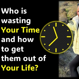 Who is Wasting your TIME and How to Stop them