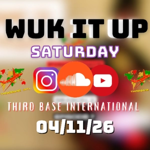 WUK IT UP SATURDAY | 04/11/26 | DJ THIRD BASE INTERNATIONAL
