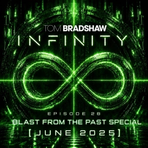 Tom Bradshaw - Infinity 28, [Blast From The Past Special] [June 2025]